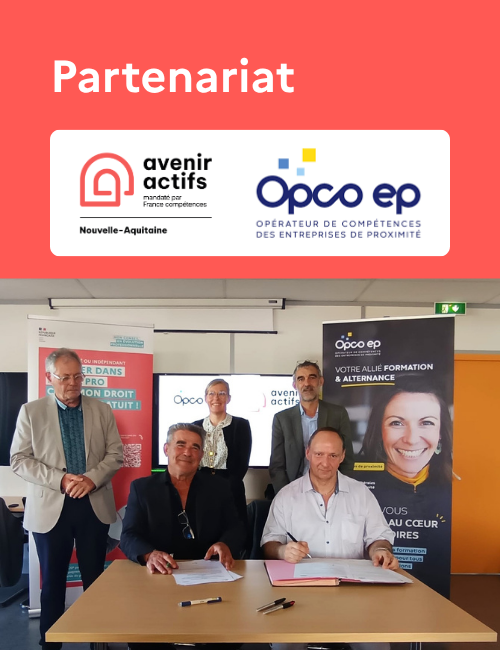 Avenir Actifs Nouvelle-Aquitaine et Opco EP signent une convention de partenariat pour renforcer l'accompagnement des salariés et des indépendants