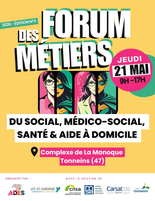 21 MAI 2026 : Forum des métiers du social, médico-social, santé et aide à domicile à Tonneins, au complexe de la Manoque